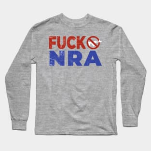 F*CK NRA Long Sleeve T-Shirt